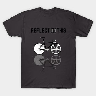 Reflect on This T-Shirt